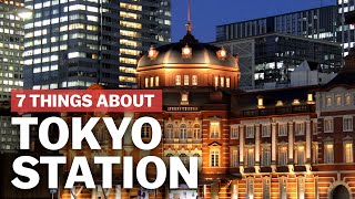 7 Things to know about Tokyo Station  japanguidecom [upl. by Vivyanne]