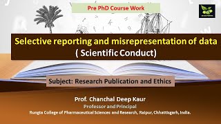 Selective reporting and misrepresentation of data  Scientific Conduct [upl. by Niobe]